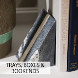 Trays, Boxes & Bookends